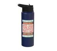 If You Don't Like Me Remember that It's Mind Over Matter Stainless Steel Insulated Water Bottle