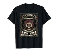 If You Don't Like Me Remember that It's Mind Over Matter Value Graphic T-Shirt