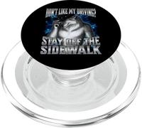 If You Don't Like My Driving Stay Off The Sidewalk PopSockets PopGrip for MagSafe