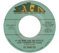 If You Don't Like The Effects, Don't Produce The Cause [7" VINYL]