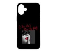If You Don't Pay My Bills Women Shhh Slogan Figure Graphic Case for iPhone 16 Plus