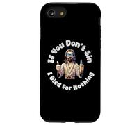 If You Don't Sin, I Died For Nothing Sarcastic Jesus Graphic Case for iPhone SE (2020) / 7/8