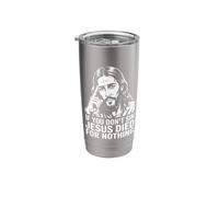 If You Don't Sin Jesus Died for Nothing Stainless Steel Insulated Tumbler