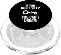 If You Don't Sleep You Can't Dream Quote PopSockets PopGrip for MagSafe