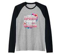 If You Dont Want A Sarcastic Answer Dont Ask St pid Question Raglan Baseball Tee