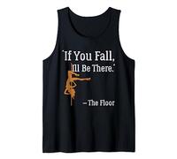 If You Fall - Pole Dance Pole Outfit Fitness For Polerinas Tank Top