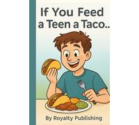 If You Feed a Teen a Taco...