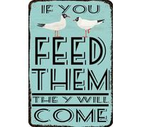 If You Feed Them They Will Come Vintage Metal tin Sign Funny Art Wall Decorations for Home Man Cave Bedroom Bar Bathroom 8x12 Inch