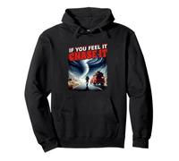 If You Feel It Chase It Storm Chasing Passion PosterStyle Pullover Hoodie