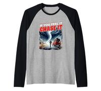 If You Feel It Chase It Storm Chasing Passion PosterStyle Raglan Baseball Tee