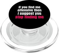 If You Find Me Offensive Snarky PopSockets PopGrip for MagSafe