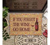 If You Forgot The Wine Go Home Doormat,Wine Lovers Home Decorative Welcome Doormat 24X16 In
