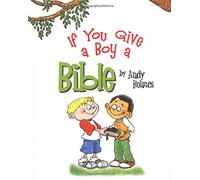 If You Give a Boy a Bible