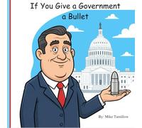 If You Give a Government a Bullet