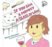 If You Give a Mommy a Glass of Wine