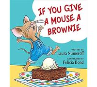 If You Give a Mouse a Brownie
