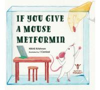 If You Give A Mouse Metformin