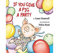 If You Give a Pig a Party
