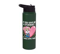 If You Give Me a Student I Will Love Them Teacher Design Stainless Steel Insulated Water Bottle