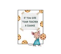 If You Give Your Teacher A Cookie, Teacher Appreciation Gift Book, Creativeand Thoughtful Gift for Teacher, Gift 3Pcs