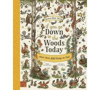 If You Go Down to the Woods Today: More than 100 things to find by Rachel...