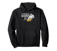 If You Got It Haunt It Funny Ghost Halloween Quote Pullover Hoodie