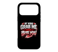 If You Grab Me Imma Bite You Funny Meme Case for iPhone 17 Pro Max