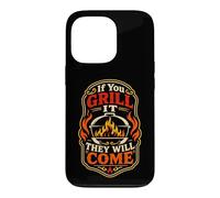 If You Grill It They Will Come Funny Bbq Meat Smoking Case for iPhone 13 Pro