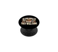 If You Grill It They Will Come Grillmaster Bbq Meat Smoking PopSockets Adhesive PopGrip