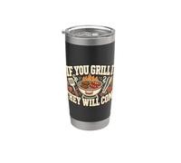 If You Grill It They Will Come Grillmaster BBQ Meat Smoking Stainless Steel Insulated Tumbler