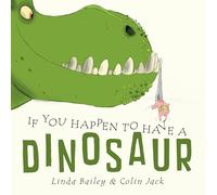 If You Happen to Have a Dinosaur