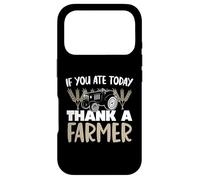 If You Have A Farmers Funny Farming Gift Today Case for iPhone 17 Pro