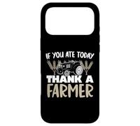 If You Have A Farmers Funny Farming Gift Today Case for iPhone 17 Pro Max