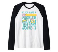 If You Have a Problem yo! I'll Solve it Raglan Baseball Tee