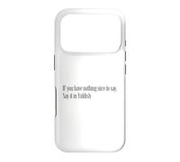If You Have Nothing Nice to Say, Say It in Yiddish Case for iPhone 17 Pro