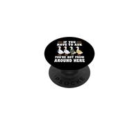 If You Have To Ask You're Not From Round Here Porch Goose PopSockets Adhesive PopGrip
