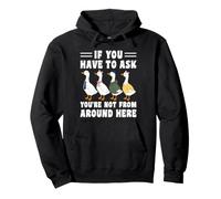 If You Have To Ask You're Not From Round Here Porch Goose Pullover Hoodie