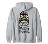 If You Hear Me Yelling Just Know I Said It Nicely 26 Times Zip Hoodie