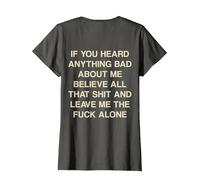 If You Heard Anything Bad About Me Believe All That Funny T-Shirt, Women, Asphalt Grey, Medium