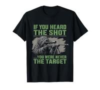 If You Heard The Shot Sniper Marksman Gun Humor T-Shirt