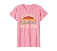 If You Hide It They Will Come Geocacher Geocache Geocaching T-Shirt, Women, Pink, X-Small