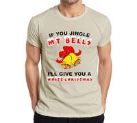 If You Jingle My Bells Funny Bell Men's T-Shirt, natural, XL