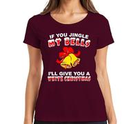 If You Jingle My Bells Funny Bell Women's T-Shirt, burgundy, L