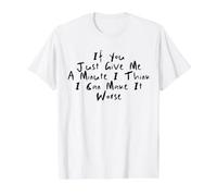 If You Just Give Me A Minute I Think I Can Make It Worse Value Graphic T-Shirt, Men, White, S