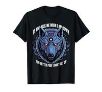 If You Kick Me When I Am Down You Better Pray I Don't Get Up T-Shirt