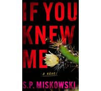 If You Knew Me : A Novel