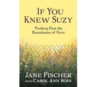 If You Knew Suzy: Pushing Past the Boundaries of 'Never'