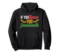 If You Know You Juneteenth 1865 Black History Freedom Day Pullover Hoodie
