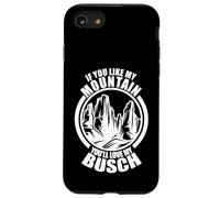 If You like My Mountains You'll Love My Busch - Hiking Hiker Case for iPhone SE (2020) / 7/8