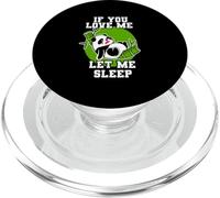 If You Love Me Let Me Sleep Funny Sleeping Panda PopSockets PopGrip for MagSafe